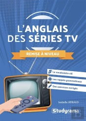 L'Anglais Des Séries Tv : Remise À Niveau ; Le Vocabulaire Clé - Les Rappels Linguistiques - Des Exercices Corrigés