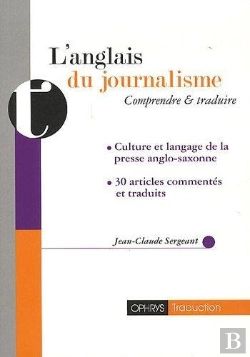 Bertrand.pt - L'Anglais Du Journalisme ; Comprendre Et Traduire