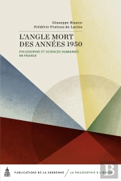 L'Angle Mort Des Années 1950 : Philosophie Et Sciences Humaines En France