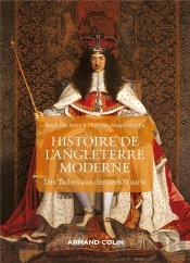 L'Angleterre À L'Époque Moderne ; Des Tudors Aux Derniers Stuarts (2e Édition)