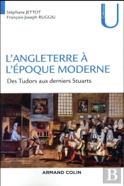 L'Angleterre Des Tudors Au Derniers Stuarts ; 1485-1714