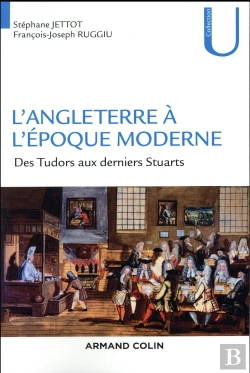 Bertrand.pt - L'Angleterre Des Tudors Au Derniers Stuarts ; 1485-1714