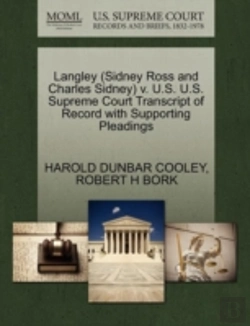 Bertrand.pt - Langley (Sidney Ross And Charles Sidney) V. U.S. U.S. Supreme Court Transcript Of Record With Supporting Pleadings