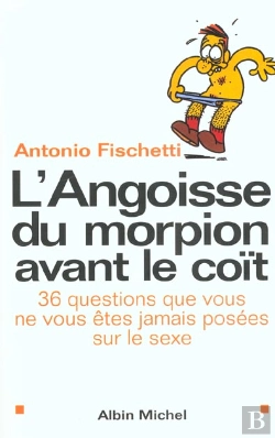 Bertrand.pt - L'Angoisse Du Morpion Avant Le Coit ; 36 Questions Embarassantes Sur Le Sexe Que Personne N'Ose Poser