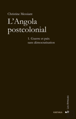Bertrand.pt - L'Angola Postcolonial : Tome 1, Guerre Et Paix Sans Démocratisation