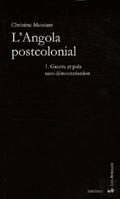 L'Angola Postcolonial Tome 1 ; Guerre Et Paix Sans Démocratisation