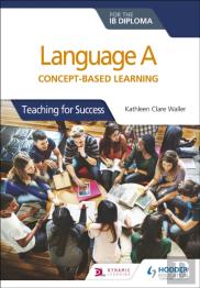 Language A For The Ib Diploma: Concept-Based Learning