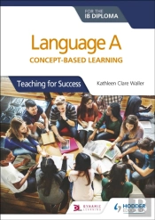 Language A For The Ib Diploma: Concept-Based Learning