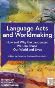 Language Acts And Worldmaking