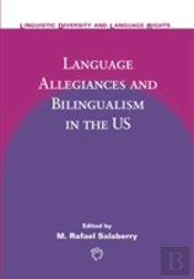 Language Allegiances And Bilingualism In The Us