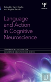 Language And Action In Cognitive Neuroscience