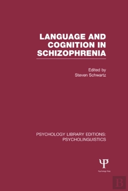 Bertrand.pt - Language And Cognition In Schizophrenia (Ple: Psycholinguistics)