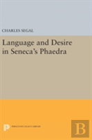 Language And Desire In Seneca'S Phaedra