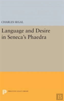 Bertrand.pt - Language And Desire In Seneca'S Phaedra
