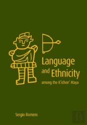 Language And Ethnicity Among The Kâ€™Icheeâ€™ Maya