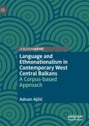 Language And Ethnonationalism In Contemporary West Central Balkans