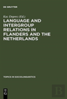 Language And Intergroup Relations In Flanders And The Netherlands