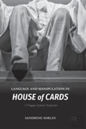 Language And Manipulation In House Of Cards