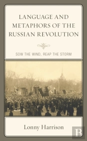 Language And Metaphors Of The Russian Revolution
