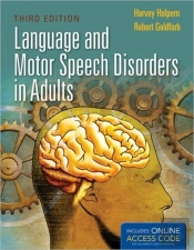 Language And Motor Speech Disorders In Adults With Companion Website