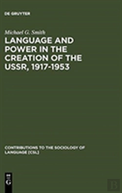 Bertrand.pt - Language And Power In The Creation Of The Ussr, 1917-1953