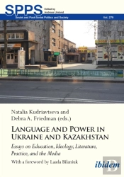 Language And Power In Ukraine And Kazakhstan