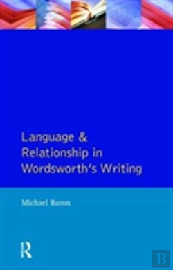 Bertrand.pt - Language And Relationship In Wordsworth'S Writing