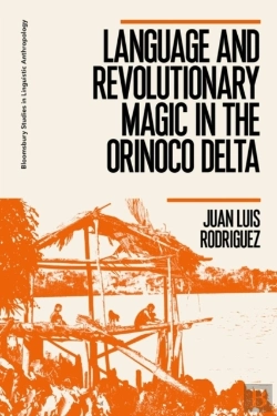 Bertrand.pt - Language And Revolutionary Magic In The Orinoco Delta