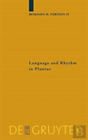 Language And Rhythm In Plautus