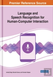 Language And Speech Recognition For Human-Computer Interaction