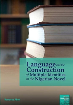 Bertrand.pt - Language And The Construction Of Multiple Identities In The Nigerian Novel