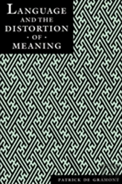 Language And The Distortion Of Meaning