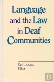 Language And The Law In Deaf Communities