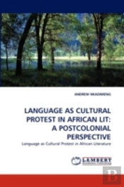 Language As Cultural Protest In African Lit