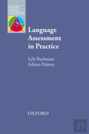 Language Assessment In Practice