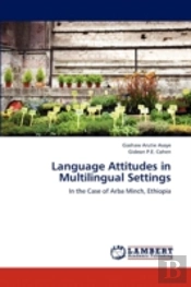 Language Attitudes In Multilingual Settings