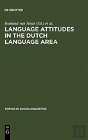 Language Attitudes In The Dutch Language Area