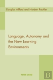 Language, Autonomy And The New Learning Environments