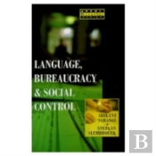 Language, Bureaucracy And Social Control