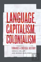 Language, Capitalism, Colonialism