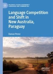 Language Competition And Shift In New Australia, Paraguay