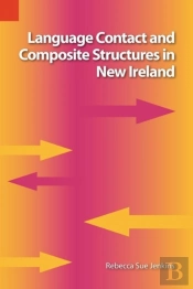 Language Contact And Composite Structures In New Ireland