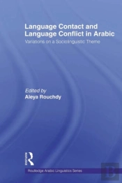 Language Contact And Language Conflict In Arabic