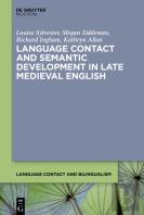 Language Contact And Semantic Development In Late Medieval English