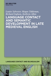 Language Contact And Semantic Development In Late Medieval English