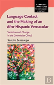 Language Contact And The Making Of An Afro-Hispanic Vernacular