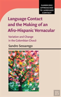 Bertrand.pt - Language Contact And The Making Of An Afro-Hispanic Vernacular