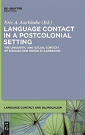 Language Contact In A Postcolonial Setting