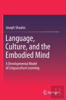Language, Culture, And The Embodied Mind