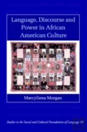 Language, Discourse And Power In African American Culture